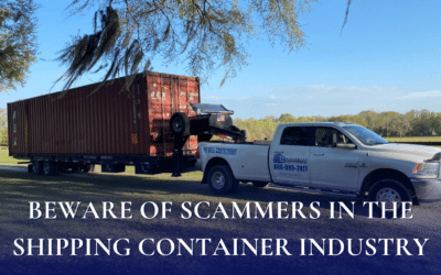 Beware of Scammers in the Shipping Container Industry: A Guide for Business Owners and Homeowners in Florida and Georgia